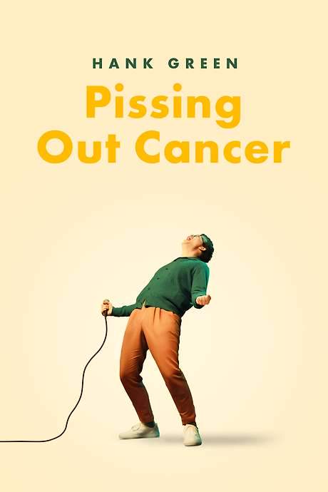 Hank Green: Pissing Out Cancer